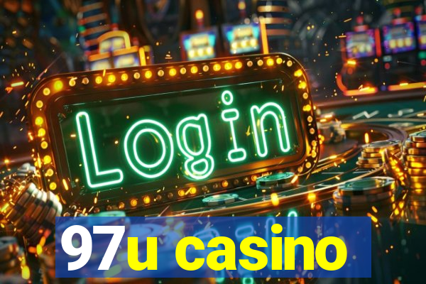 97u casino